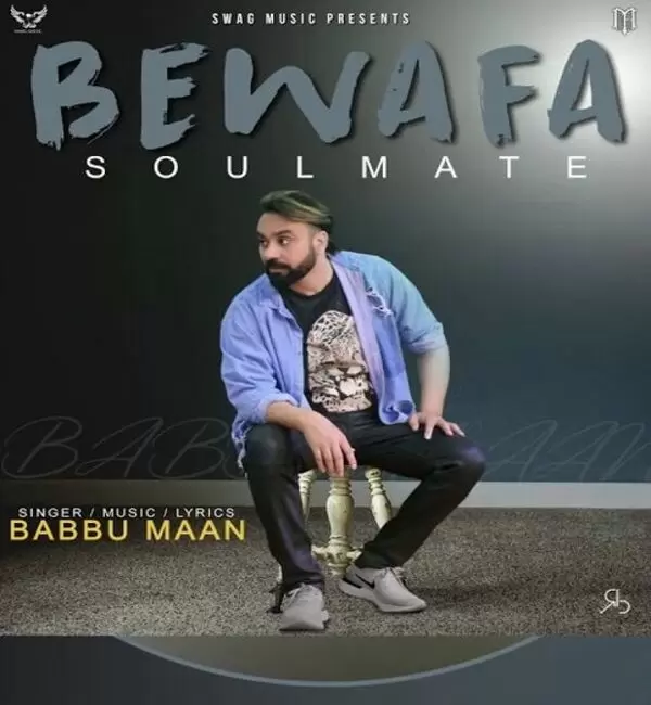 Bewafa Soulmate Babbu Maan Mp3 Download Song - Mr-Punjab