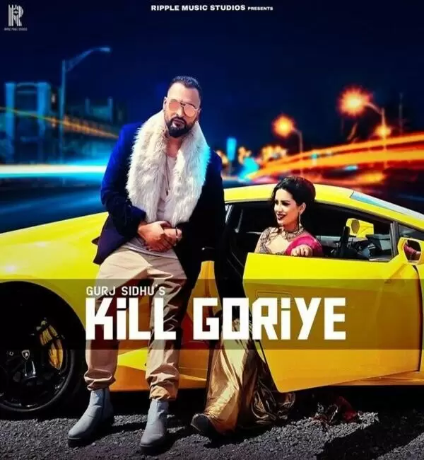 Kill Goriye Gurj Sidhu Mp3 Download Song - Mr-Punjab