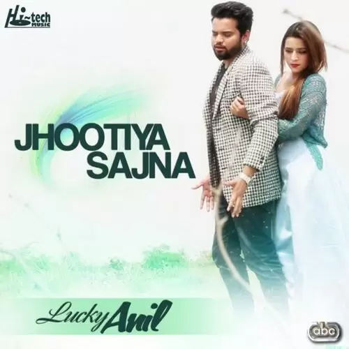 Jhootiya Sajna Lucky Anil Mp3 Download Song - Mr-Punjab