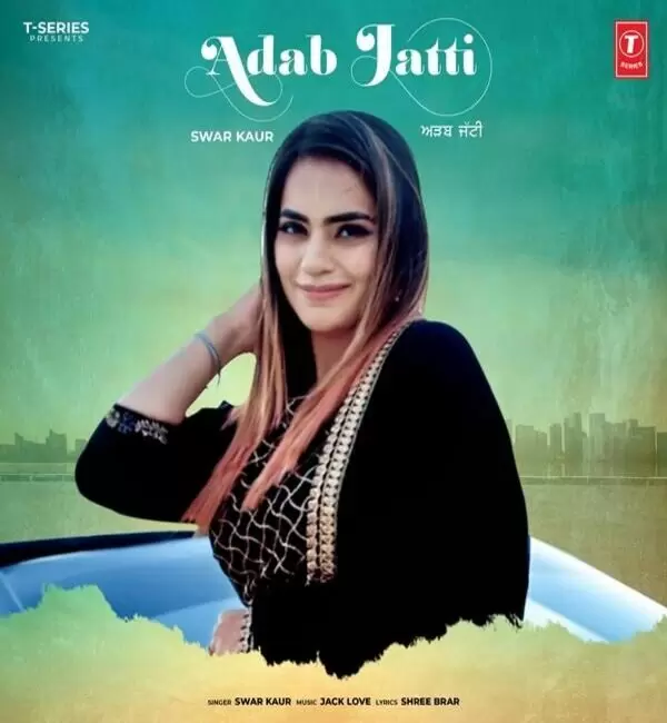 Adab Jatti Swar Kaur Mp3 Download Song - Mr-Punjab