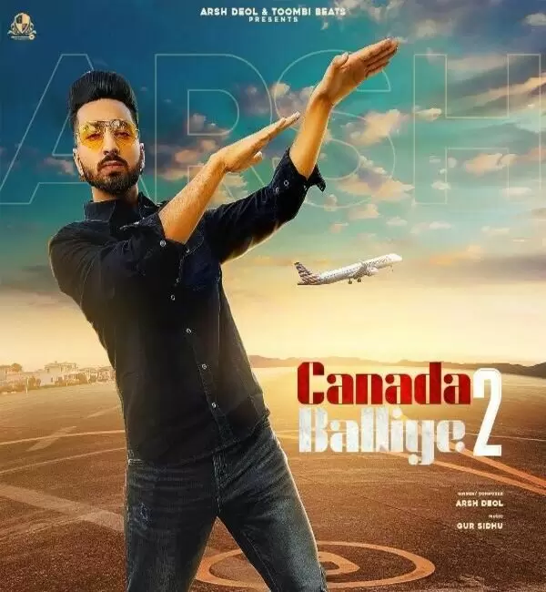 Canada Balliye 2 Arsh Deol Mp3 Download Song - Mr-Punjab