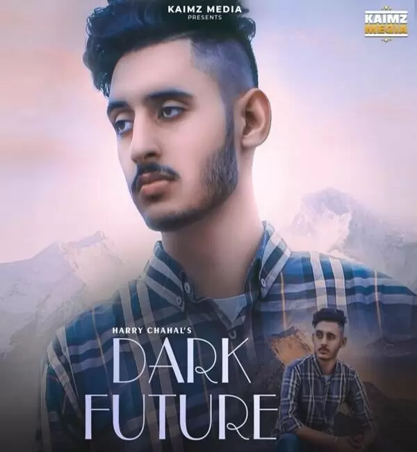 Dark Future Harry Chahal Mp3 Download Song - Mr-Punjab