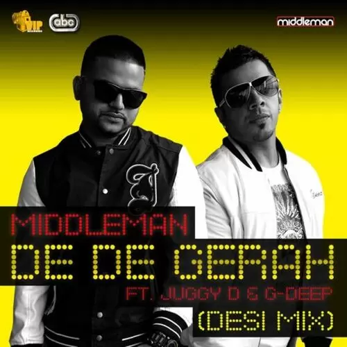 De De Gerah (Desi Mix) Middleman Mp3 Download Song - Mr-Punjab