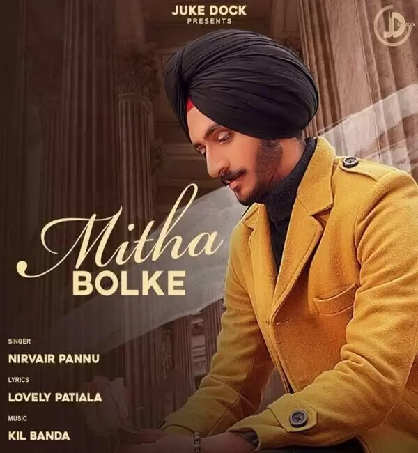 Mitha Bolke Nirvair Pannu Mp3 Download Song - Mr-Punjab