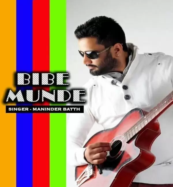 Bibe Munde (Leaked Song) Maninder Batth Mp3 Download Song - Mr-Punjab
