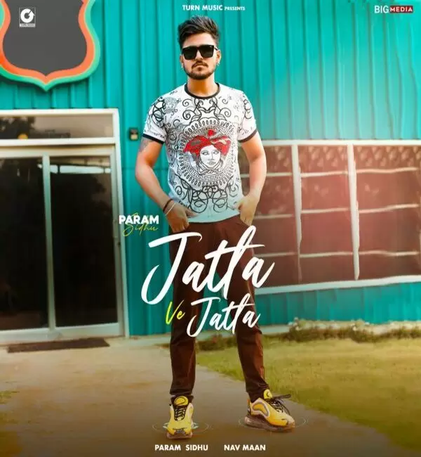 Jatta Ve Jatta Param Sidhu Mp3 Download Song - Mr-Punjab