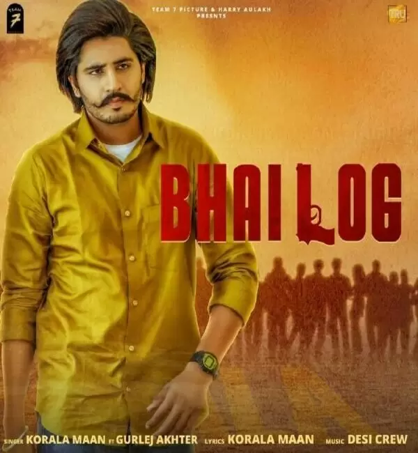 Bhai Log Korala Maan Mp3 Download Song - Mr-Punjab