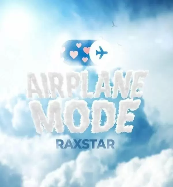 Airplane Mode Raxstar Mp3 Download Song - Mr-Punjab