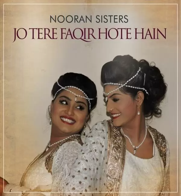 Jo Tere Faqir Hote Hain Nooran Sisters Mp3 Download Song - Mr-Punjab