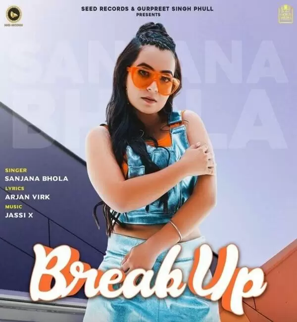 Breakup Sanjana Bhola Mp3 Download Song - Mr-Punjab