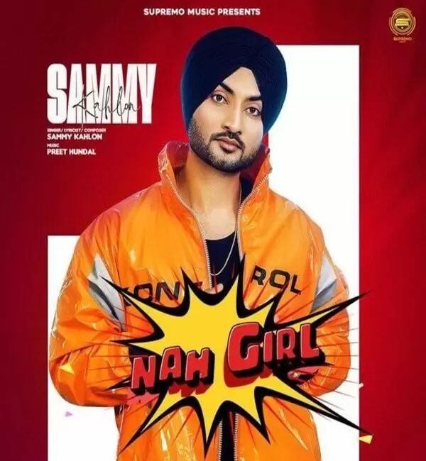 Nah Girl Sammy Kahlon Mp3 Download Song - Mr-Punjab