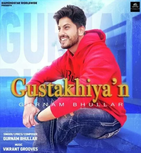 Gustakhiyan Gurnam Bhullar Mp3 Download Song - Mr-Punjab