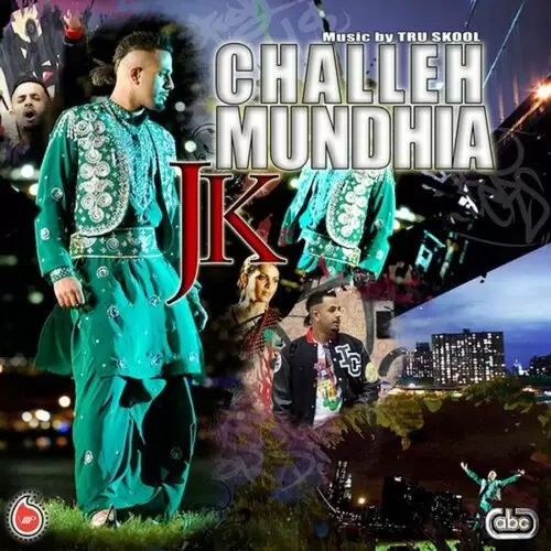 Challeh Mundhia - Single Song by Jk - Mr-Punjab