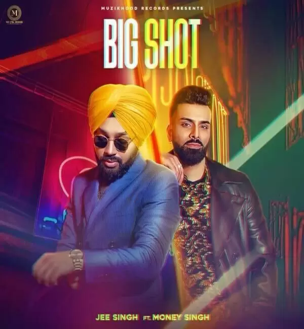Big Shot Jee Singh Mp3 Download Song - Mr-Punjab