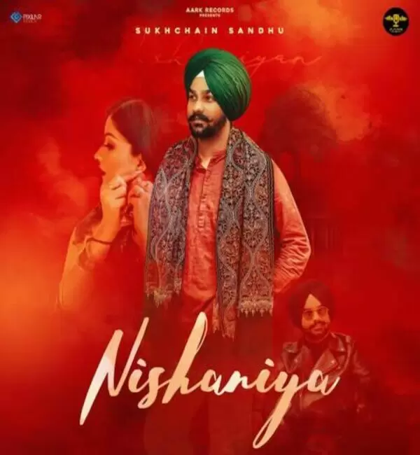 Nishaniya Sukhchain Sandhu Mp3 Download Song - Mr-Punjab