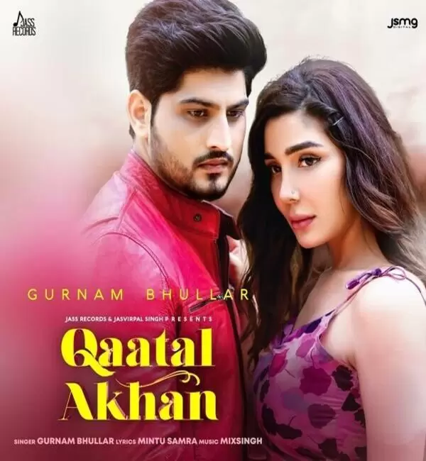 Qaatal Akhan Gurnam Bhullar Mp3 Download Song - Mr-Punjab