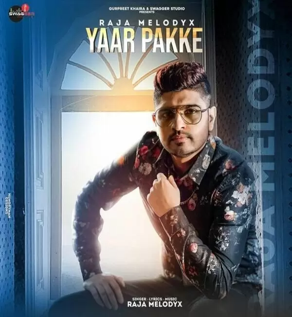 Yaar Pakke Raja Melody X Mp3 Download Song - Mr-Punjab