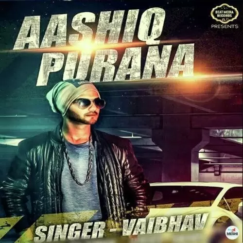 Aashiq Purana Vaibhav Mp3 Download Song - Mr-Punjab