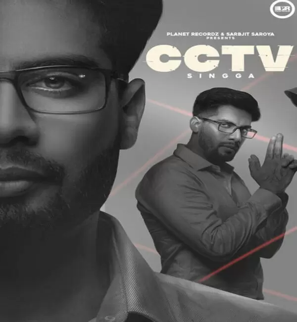 CCTV Singga Mp3 Download Song - Mr-Punjab