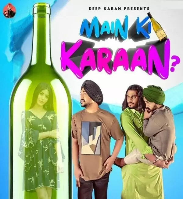 Main Ki Karaan Deep Karan Mp3 Download Song - Mr-Punjab