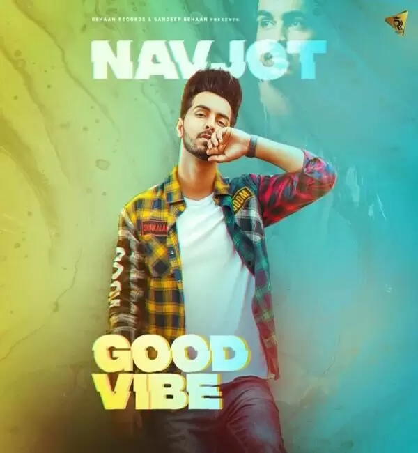Good Vibe Navjot Mp3 Download Song - Mr-Punjab