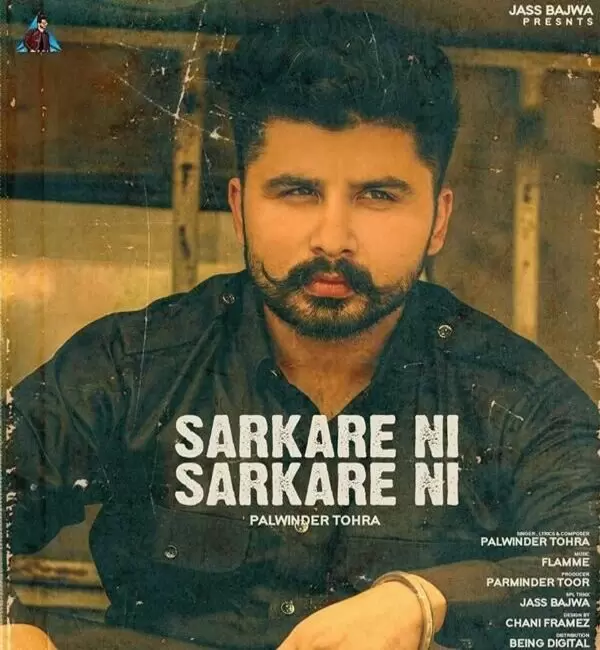 Sarkare Ni Sarkare Ni Palwinder Tohra Mp3 Download Song - Mr-Punjab