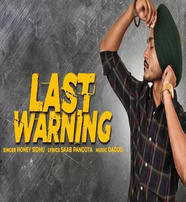 Last Warning Honey Sidhu Mp3 Download Song - Mr-Punjab