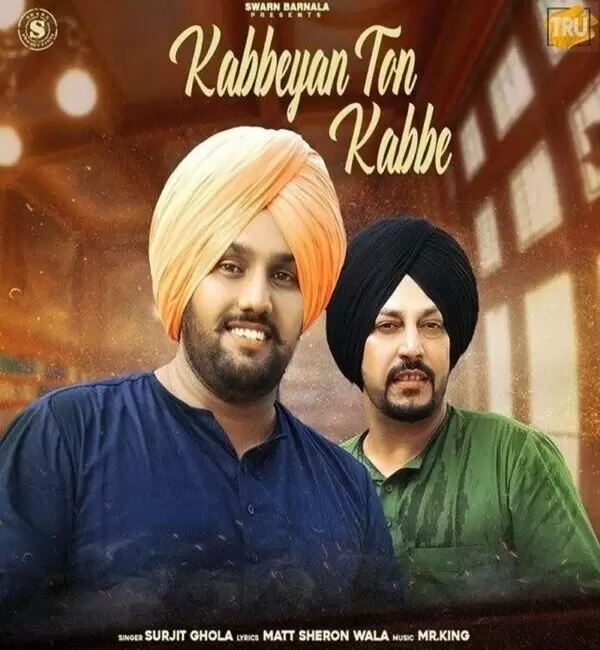 Kabbeyan Ton Kabbe Surjit Ghola Mp3 Download Song - Mr-Punjab