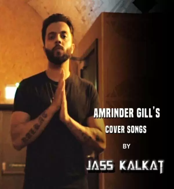 Amrinder Gill Cover Songs Jass Kalkat Mp3 Download Song - Mr-Punjab