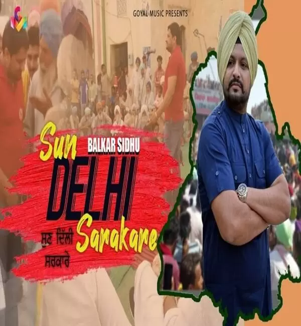 Sun Delhi Sarkare Balkar Sidhu Mp3 Download Song - Mr-Punjab