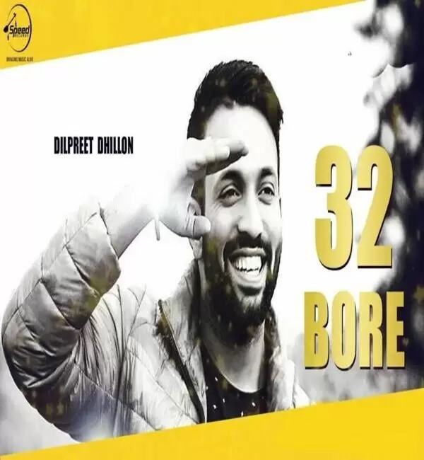 32 Bore Dilpreet Dhillon Mp3 Download Song - Mr-Punjab