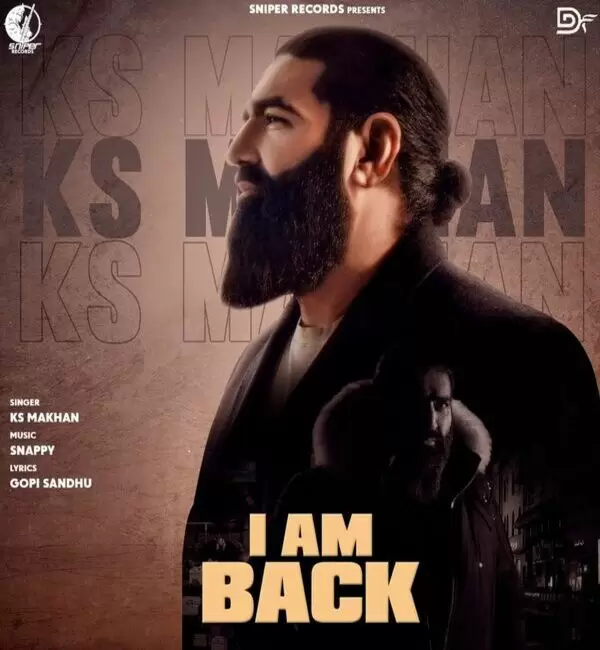 I Am Back KS Makhan Mp3 Download Song - Mr-Punjab
