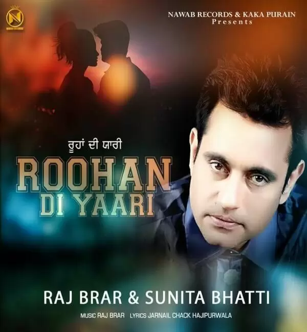 Roohan Di Yaari Raj Brar Mp3 Download Song - Mr-Punjab