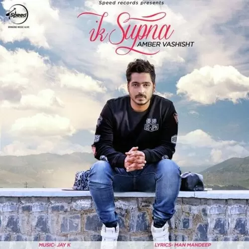 Ik Supna Amber Vashisht Mp3 Download Song - Mr-Punjab