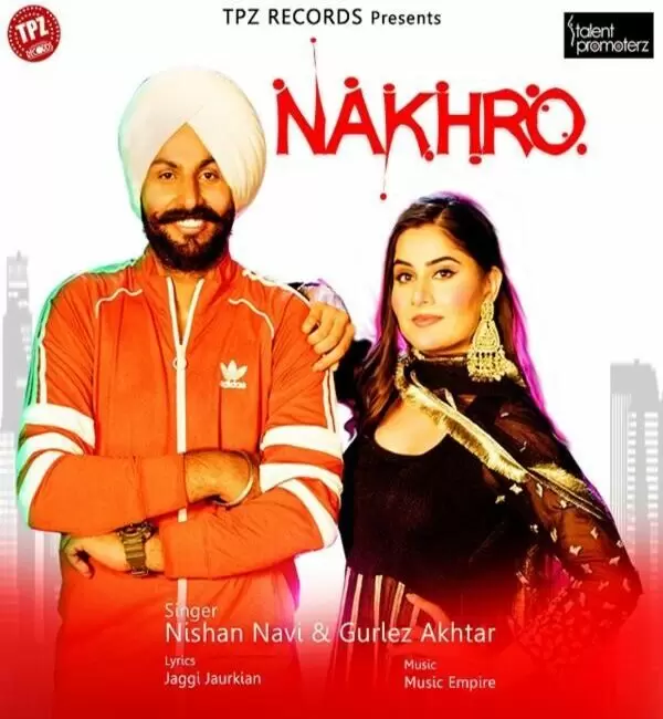 Nakhro Gurlej Akhtar Mp3 Download Song - Mr-Punjab