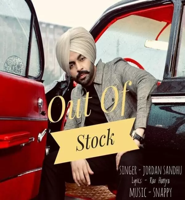 Out Of Stock Jordan Sandhu Mp3 Download Song - Mr-Punjab
