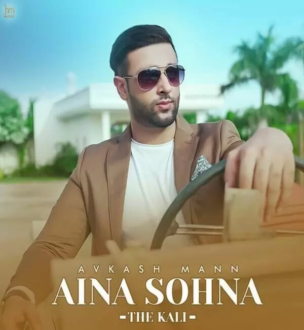 Aina Sohna The Kali Avkash Mann Mp3 Download Song - Mr-Punjab