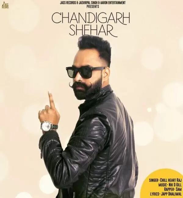 Chandigarh Shehar Chill Heart Raj Mp3 Download Song - Mr-Punjab