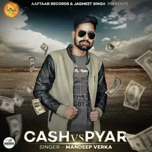 Cash Vs Pyar Mandeep Verka Mp3 Download Song - Mr-Punjab