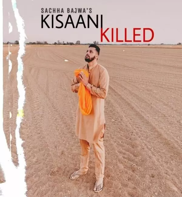 Kisaani Killed Sachha Bajwa Mp3 Download Song - Mr-Punjab