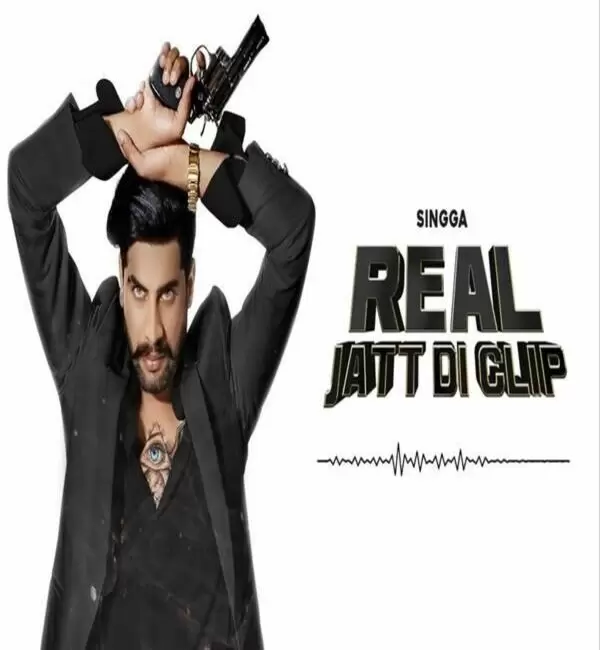 Real Jatt Di Clip Singga Mp3 Download Song - Mr-Punjab