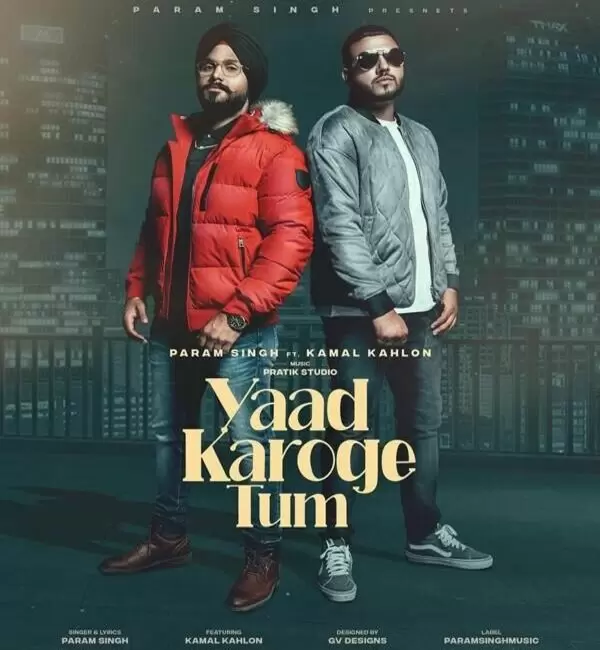 Yaad Karoge Tum Param Singh Mp3 Download Song - Mr-Punjab