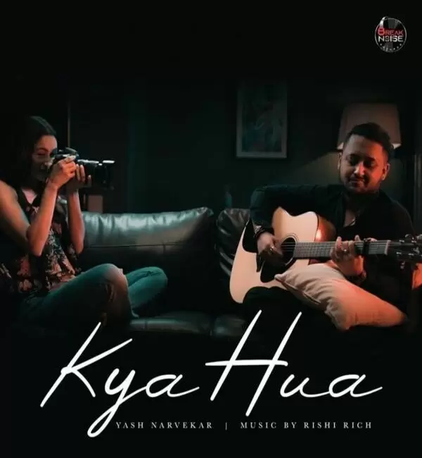Kya Hua Yash Narvekar Mp3 Download Song - Mr-Punjab