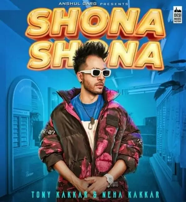 Shona Shona Neha Kakkar Mp3 Download Song - Mr-Punjab