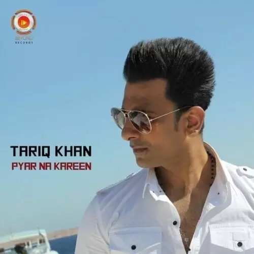 Pyar Na Kareen Tariq Khan Mp3 Download Song - Mr-Punjab