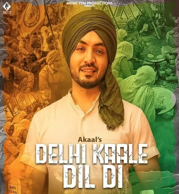 Delhi Kaale Dil Di Akaal Mp3 Download Song - Mr-Punjab