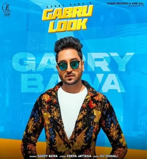 Gabru Look Garry Bawa Mp3 Download Song - Mr-Punjab