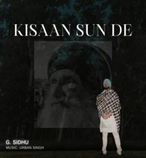 Kisaan Sun De G Sidhu Mp3 Download Song - Mr-Punjab