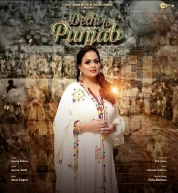 Delhi To Punjab Gurlej Akhtar Mp3 Download Song - Mr-Punjab