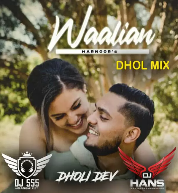 Waalian Ft Harnoor Dhol Mix DJ Hans Mp3 Download Song - Mr-Punjab
